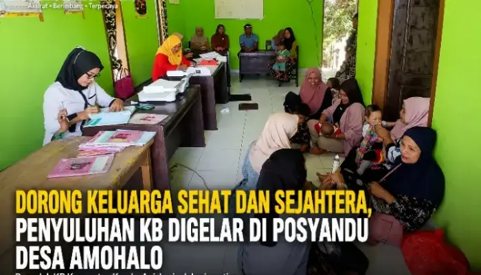 Dorong Keluarga Sehat dan Sejahtera, Penyuluhan KB Digelar di Posyandu Desa Amohalo